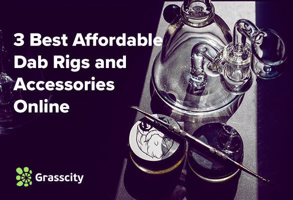 3 Best Affordable Dab Rigs and Accessories Online