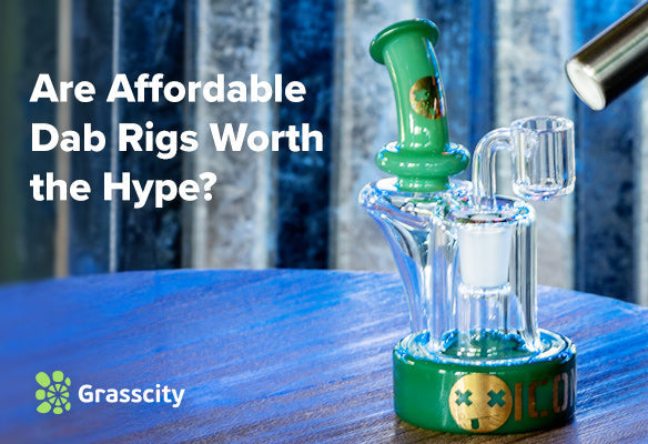 Are Affordable Dab Rigs Worth the Hype?