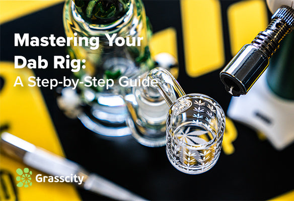 How to Use a Dab Rig: A Beginner's Step-by-Step Guide